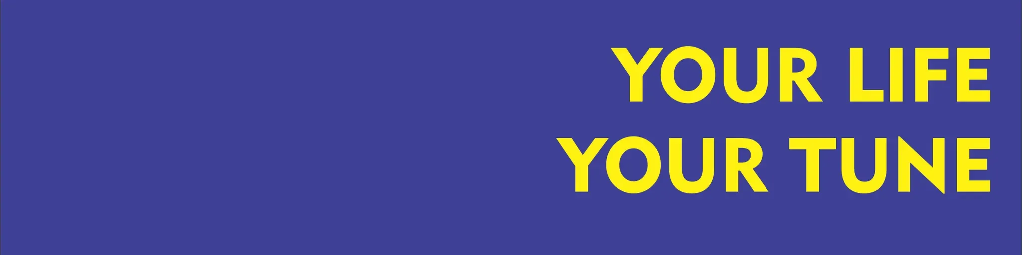 Your Life Your Tune
