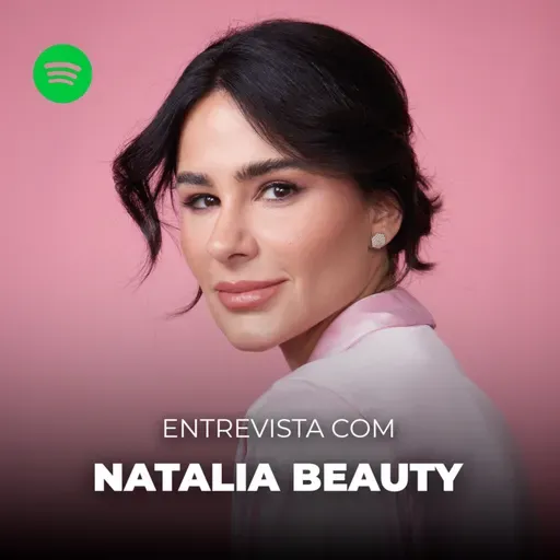 Entrevista com Natalia Beauty | Performance Líder #104