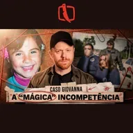 Caso GIOVANNA EP 01 - A polícia ignorou as provas… e alguém pagou por isso