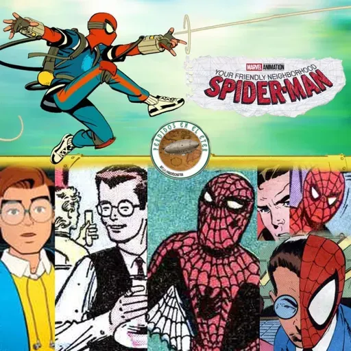 S23 Ep612: Perdidos En El Éter #612 - Your Friendly Neighborhood Spider-Man (TV) / Comics de Spider-Man
