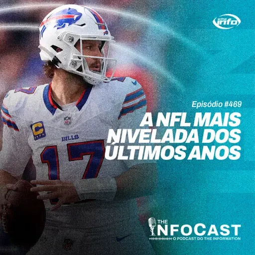 The InfoCast #469: A NFL Mais Nivelada na Última Década?!