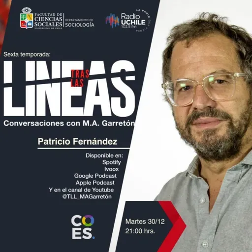 Tras las Líneas 267. [Patricio Fernández] - Democracia y sociedad chilena