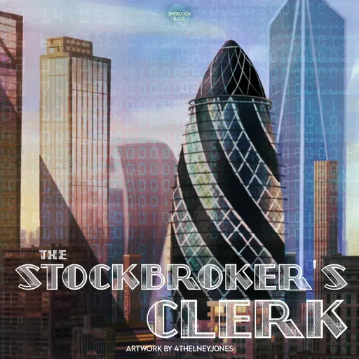 The Stockbroker's Clerk - Part Three