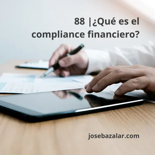 88 | ¿Qué es el compliance financiero?