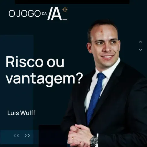 COMPLIANCE + IA: O MERCADO TRIBUTÁRIO COM LUIS WULFF | O JOGO DA IA