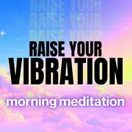 Raise Your Vibration ✨ Guided Morning Meditation