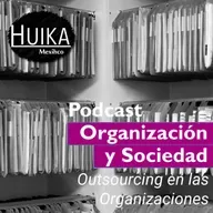 8 (2025) Outsourcing en las Organizaciones con la Dra. Raquel Cecilia Muñoz Cruz