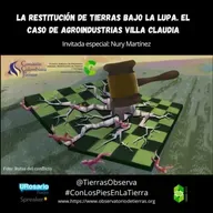 La restitución de tierras bajo la lupa. El caso de Agroindustrias Villa Claudia