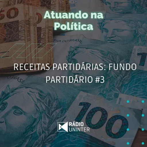 Atuando na Política | Receitas Partidárias: fundo partidário #3