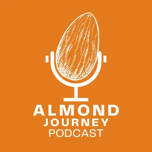 Episode 100: A Brief History of California Almonds