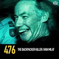 476 - The Backpacker Killer: Ivan Milat