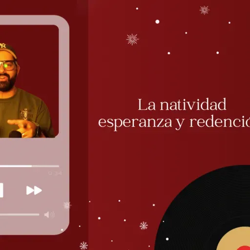 La Natividad: Esperanza y Redención.