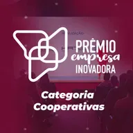Prêmio Empresa Inovadora 2025 | Categoria Cooperativas: como a inovação gera impacto coletivo