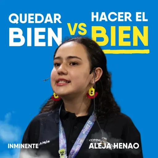 De soñar con la NASA a romper el libreto | Aleja Henao | Inminente #110