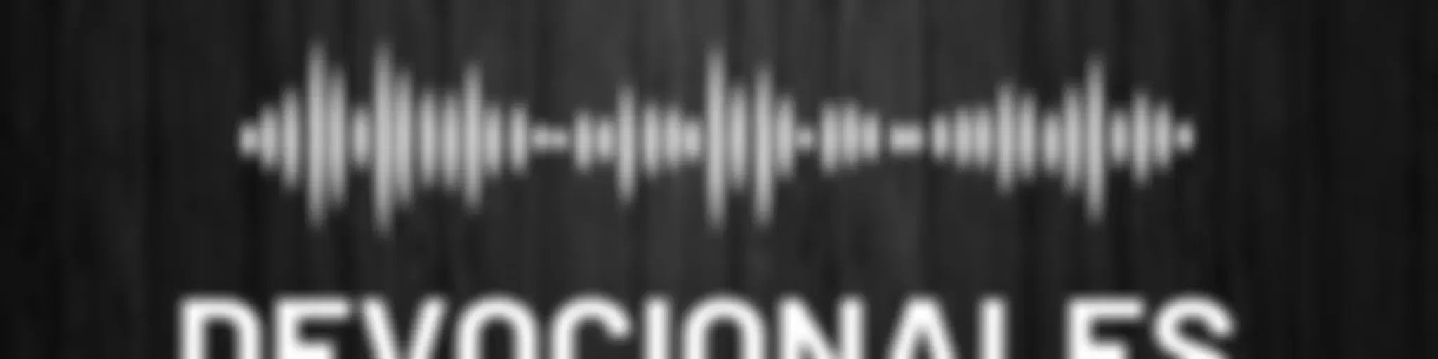 Devocionales con Arturo Ruiz Lindoro