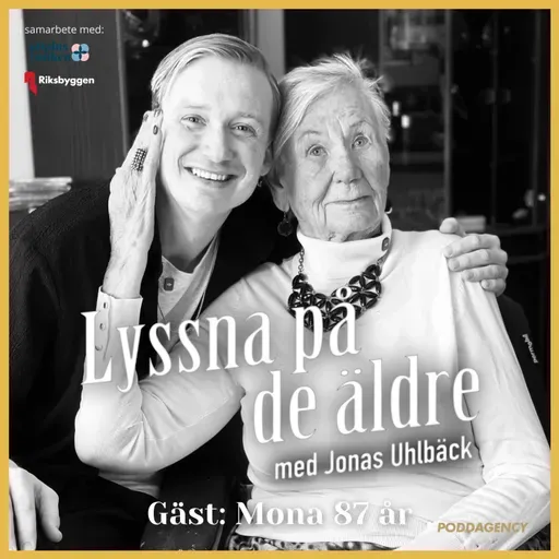 65. Mona 87 år – Om otrohet, att amputera benet som barn, hur hennes våldsamma barndom gjort henne stark, leva livet utan ånger och att gifta sig i Indien.