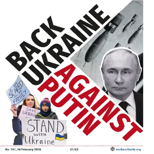 761 — Back Ukraine against Putin | Restore Labour democracy, mobilise, unite in action | History, debate, struggles, more