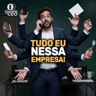 Liberte-se! A Importância de Não Fazer Tudo Sozinho | Conversa de CEO #88