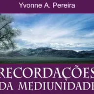 Recordações da Mediunidade - Cap. 1 Faculdades em Estudo - 11.02..2026 - Dionysio Dias