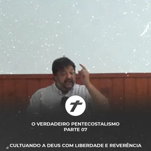 Cultuando a Deus com Liberdade e Reverência