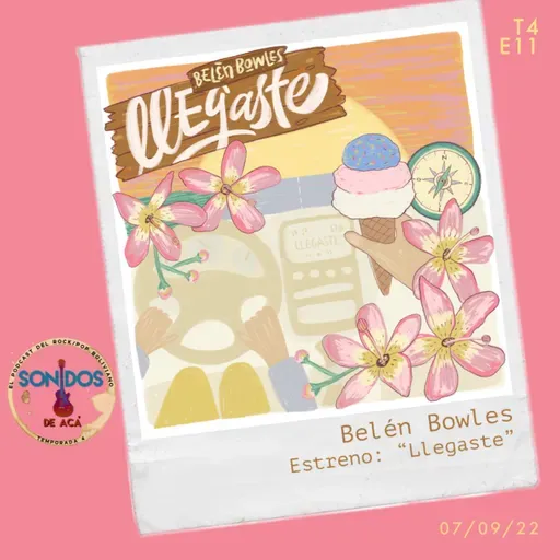 Estreno: "Llegaste" de Belén Bowles | Ep.11 | T4