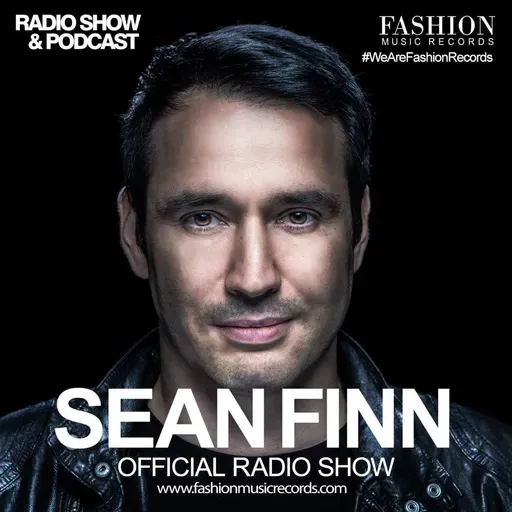 Fashion Music Records - Sean Finn Radio Show #050 [www.fashion-records.com]