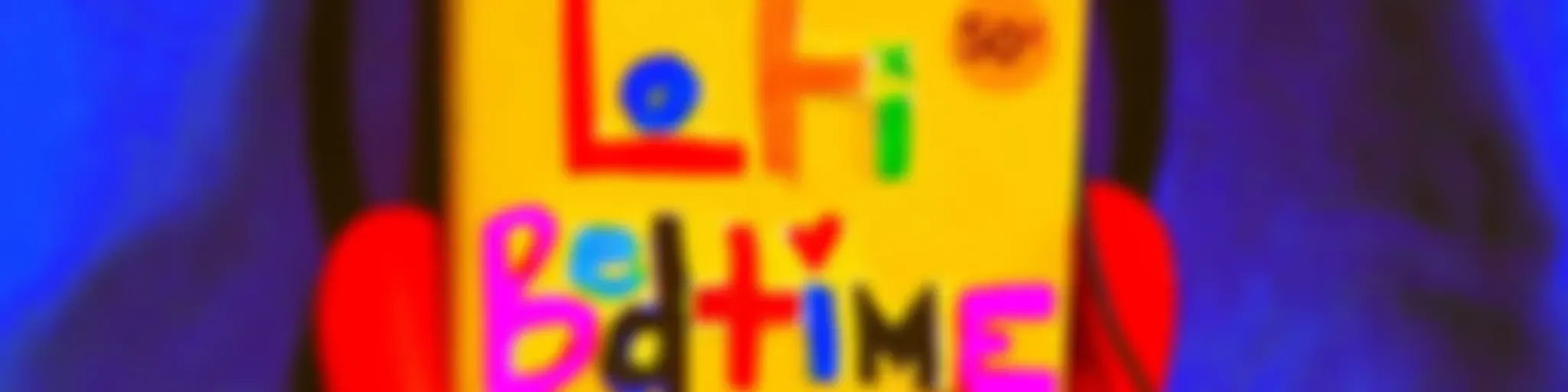 LoFi Bedtime Very Tales
