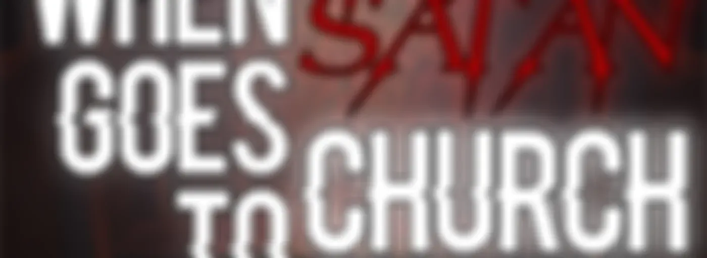 When Satan Goes To Church by Dwayna Litz
