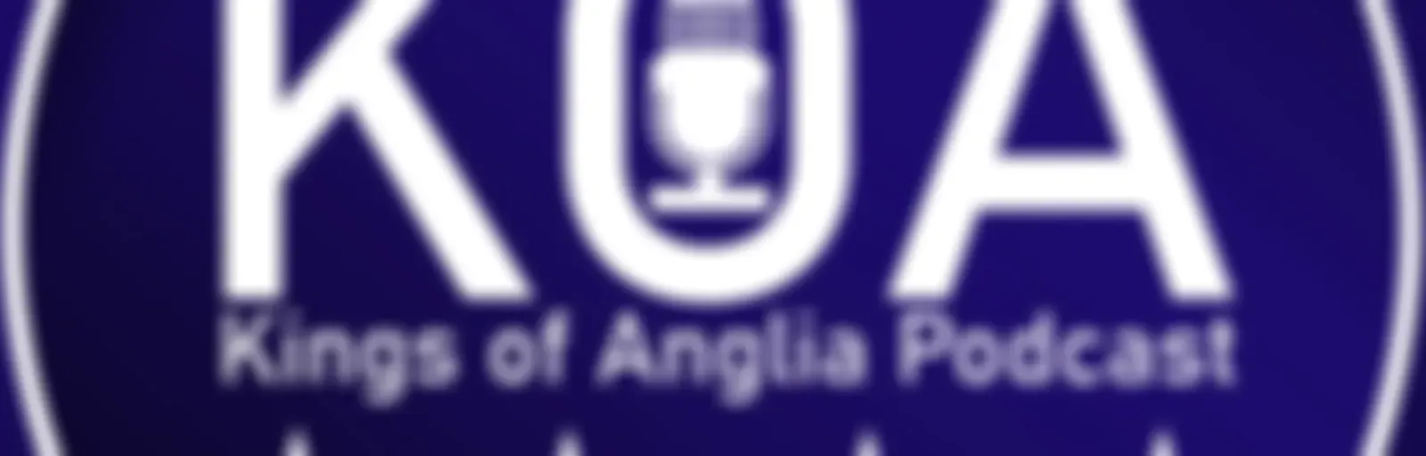 Kings of Anglia - Ipswich Town podcast from the EADT and Ipswich Star