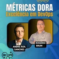#JornadaÁgil EP1548 Métricas DORA: O Caminho para a Excelência em DevOps TER 06.05.25 07h31
