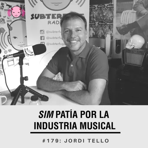 Simpatía por la industria musical #179: Jordi Tello