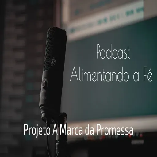PodCast - Alimentando a Fé – Devocional da Meia Noite - "Pense com moderação"