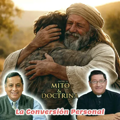 La conversión personal - Entre el Mito y la Doctrina