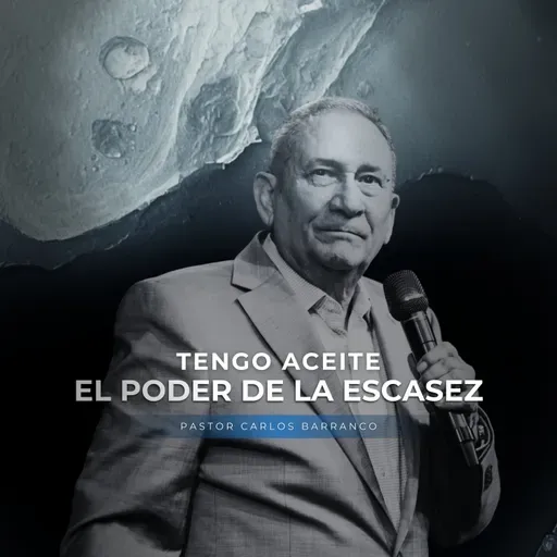 Tengo aceite: el poder de la escasez / 2 Reyes 4:1-2