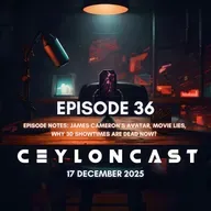 Episode 36: Avatar Fire & Ash 3D පෙන්නන් නැද්ද?