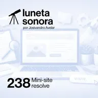 Luneta Sonora 238: Mini-site resolve