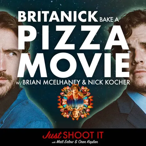 BriTANick Bake a 'Pizza Movie' - Just Shoot It 521