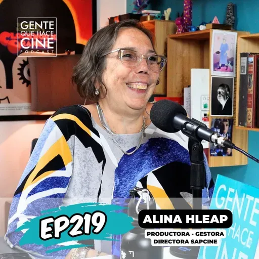 EP219: ALINA HLEAP - SAPCINE Y SU VIDA EN EL CINE