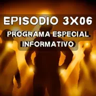 Episodio 3X06: Programa Especial Informativo