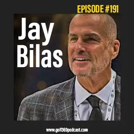 Jay Bilas – Golf & Life Insights: Learning from Failure, the impact of the NIL on amateur athletics, and the evolving landscape of the PGA Tour and LIV Golf.