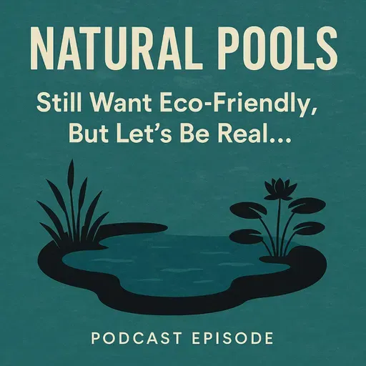 Natural Pools: Healthier… or Just Trendier?