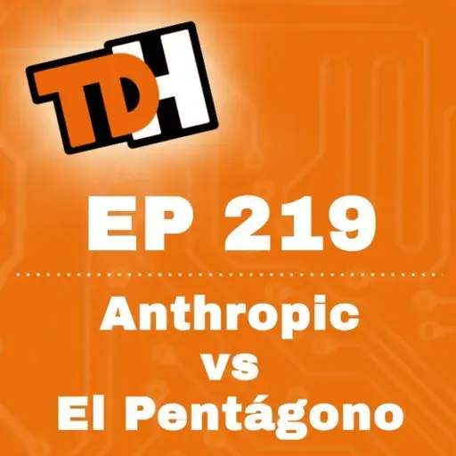 219 Anthropic vs El Pentágono
