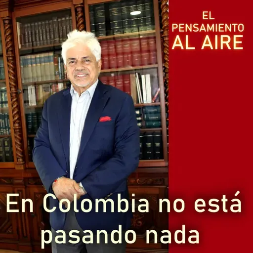En Colombia no está pasando nada