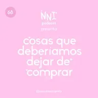 Cosas que deberíamos dejar de comprar - cap.#68