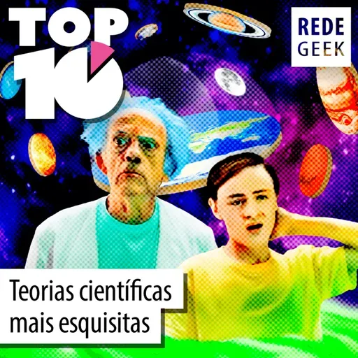 TOP 10 - Teorias científicas mais esquisitas