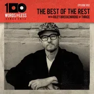 The Best of the Rest w/ Riley Breckenridge (Thrice)