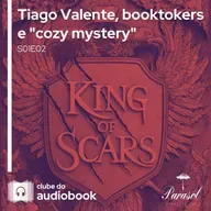 Tiago Valente, booktokers e "cozy mystery" - Clube do Audiobook - S01E02