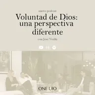 Voluntad de Dios: una perspectiva diferente con José Verdú