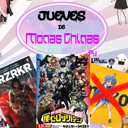 Jueves de Monas Chinas Cap.25