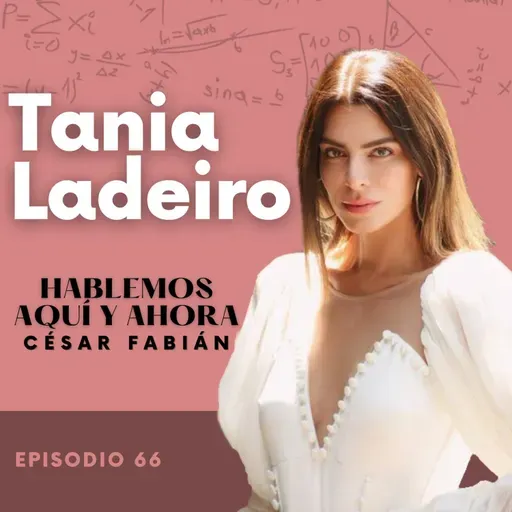 La pasarela de mi vida con Tania Ladeiro - E66